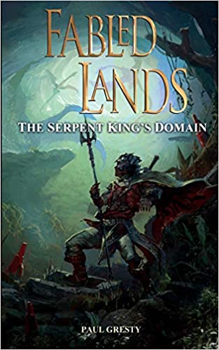 The Serpent King's Domain (Fabled Lands 7.)