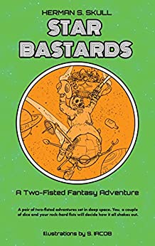 Star Bastards (Two-Fisted Fantasy 1.)