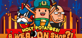 Holy Potatoes! A Weapon Shop?!