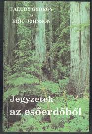 Eric Johnson, Faludy György: Jegyzetek az esőerdőből