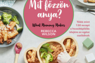 Rebecca Wilson : Mit főzzön anya?