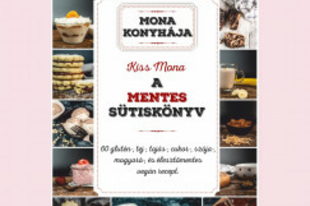 Kiss Mona : A mentes sütiskönyv