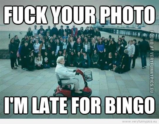 funny-picture-im-late-for-bingo.jpg