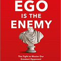 Ryan Holiday: Az ​ego az ellenség