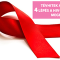 Tévhitek az AIDS-ről. 4 lépés a HIV-robbanás megelőzéséhez