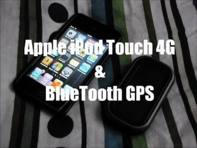 Apple iPod Touch 4G &amp; BlueTooth GPS