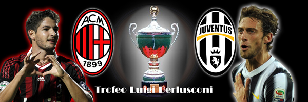 Trofeo Berlusconi: Milan - Juventus 21:00