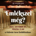 Emlékszel még? Operettrészletek Kálmán Imre emlékére – 2024.10.25.