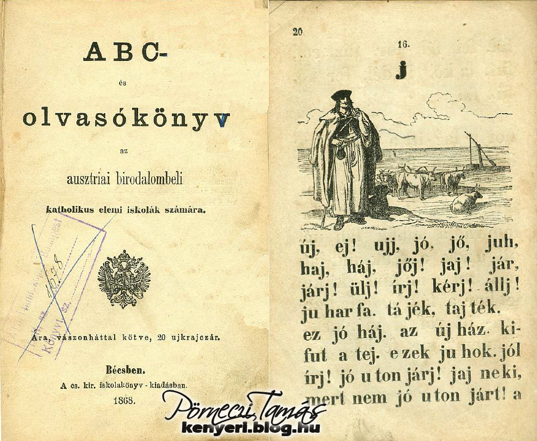 ‘ABC és Olvasókönyv‘ - 1868-ban, az ausztriai birodalom, katolikus elemi iskolái számára adták ki, néhány díszesebb kép is belekerült már