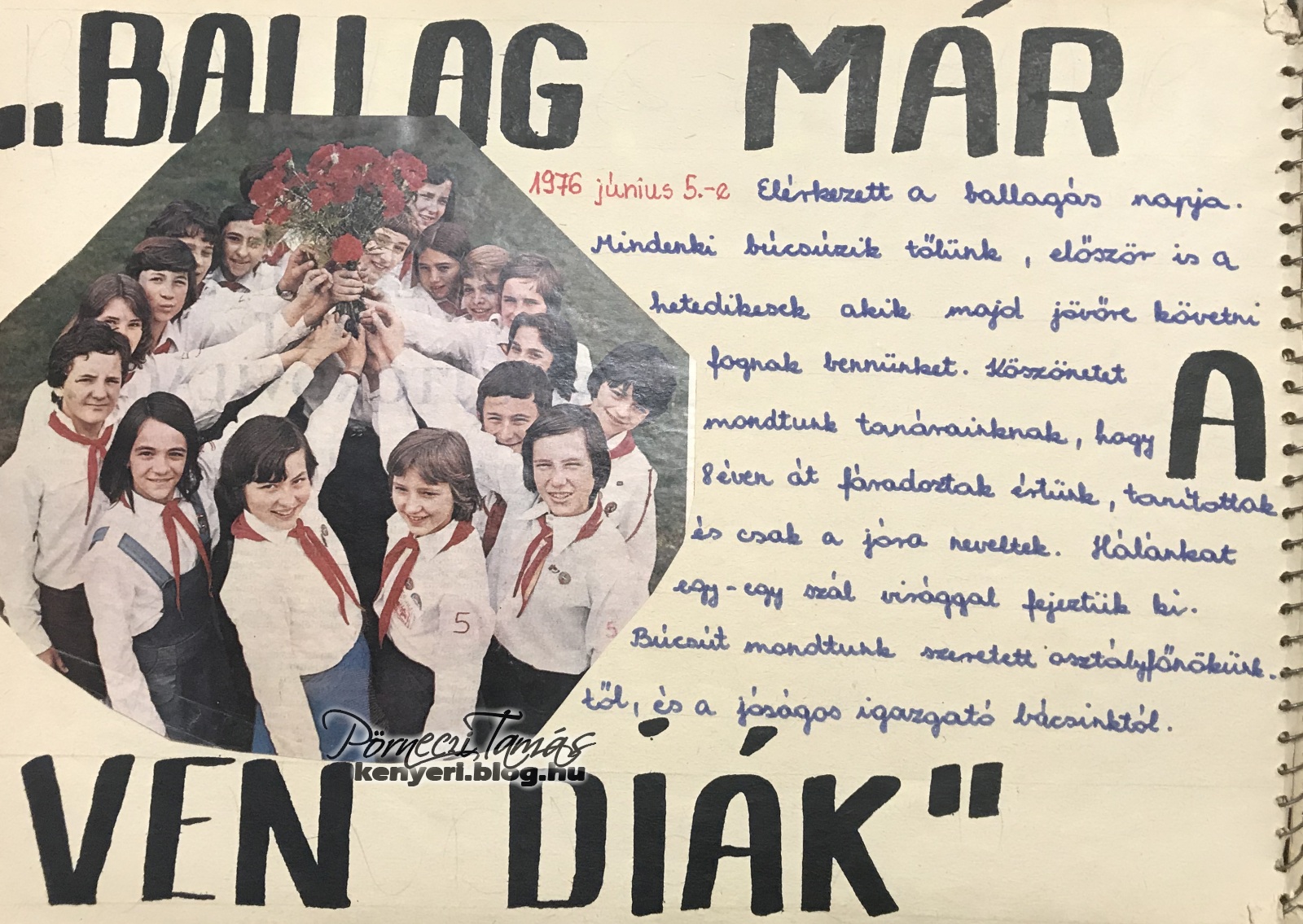 A Kun Béla raj emléke az 1976 évi, kenyeri ballagásról