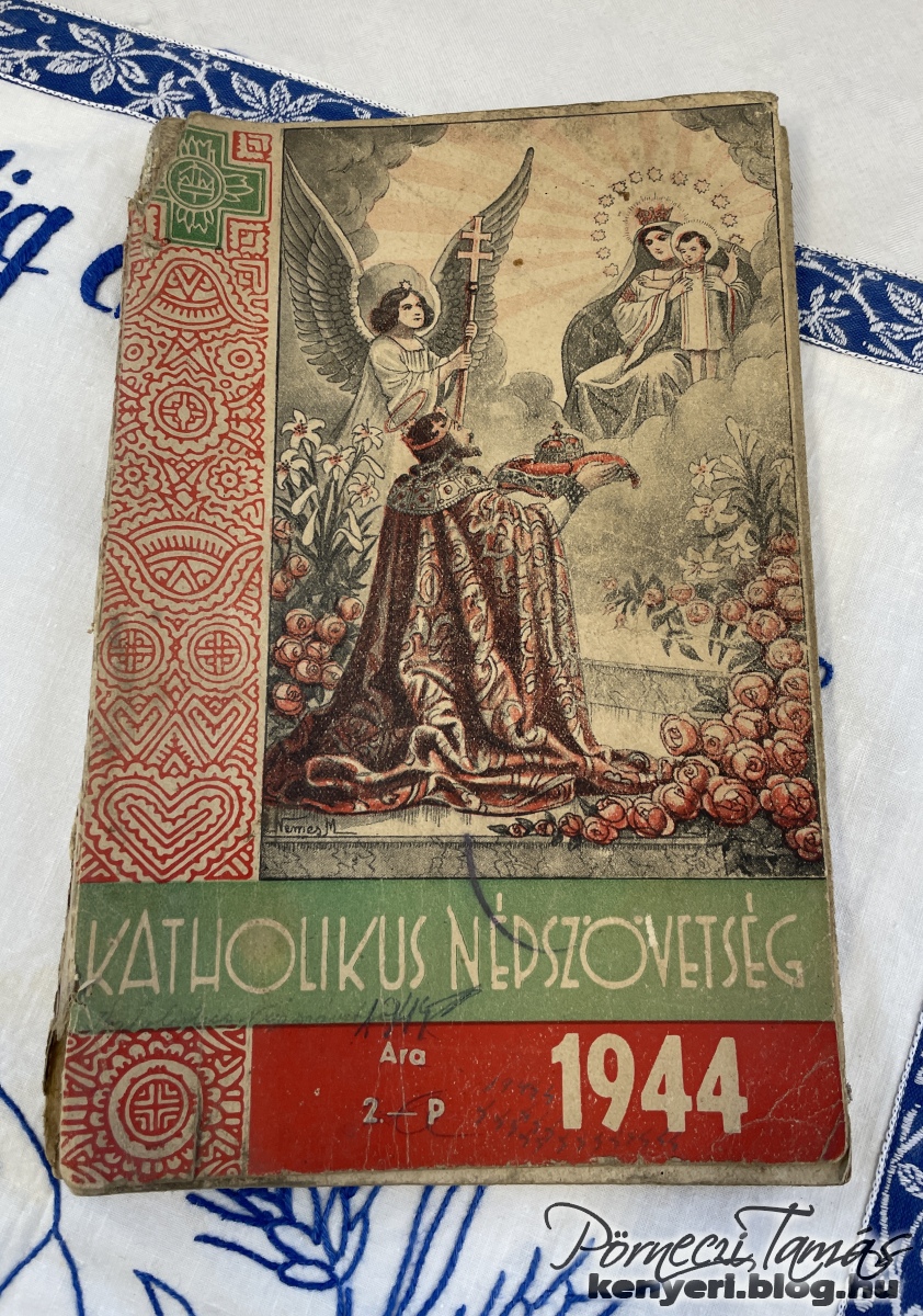 A Katholikus Népszövetség 1944 évben kiadott kalendáriuma.