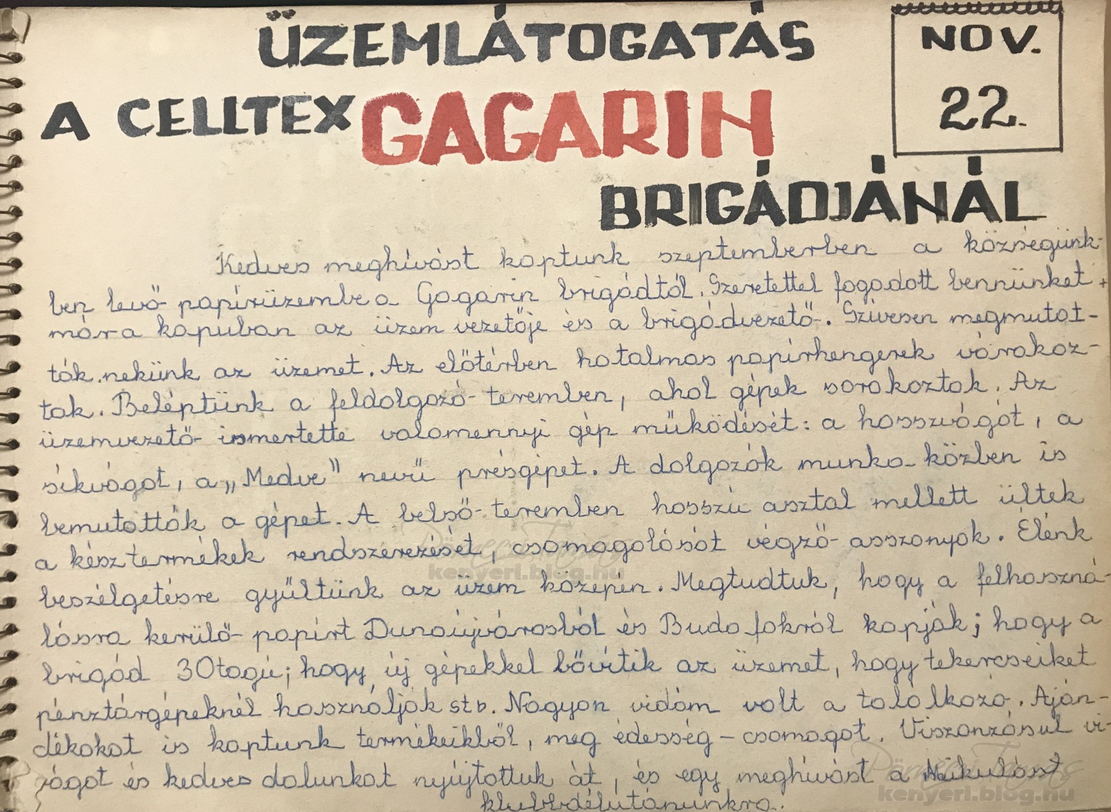 A Békegalamb és Fecske őrsök látogatásának történetét ugyan az a kéz írta mindkét naplóba, és még a szöveg azonos, 1973