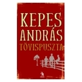 A történelmet az egyének írják (Kepes András: Tövispuszta - könyvkritika)