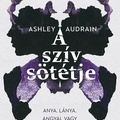 Ashley Audrain - A szív sötétje