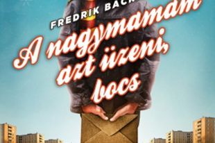 Fredrik Backman - A nagymamám azt üzeni, bocs (25)