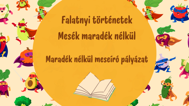 „Falatnyi történetek: Mesék maradék nélkül” – meseíró pályázatot hirdetett a Nébih