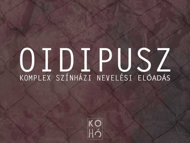 Oidipusz - KOHÓ Műhely