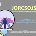 JORCSOJSZ!