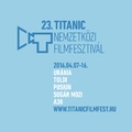 Április 7-én kezdődik a Titanic Nemzetközi Filmfesztivál
