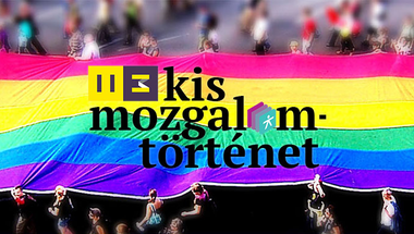 Kis mozgalomtörténet: Huszonöt év szivárvány, a magyarországi LMBT+ szervezetek negyedszázada