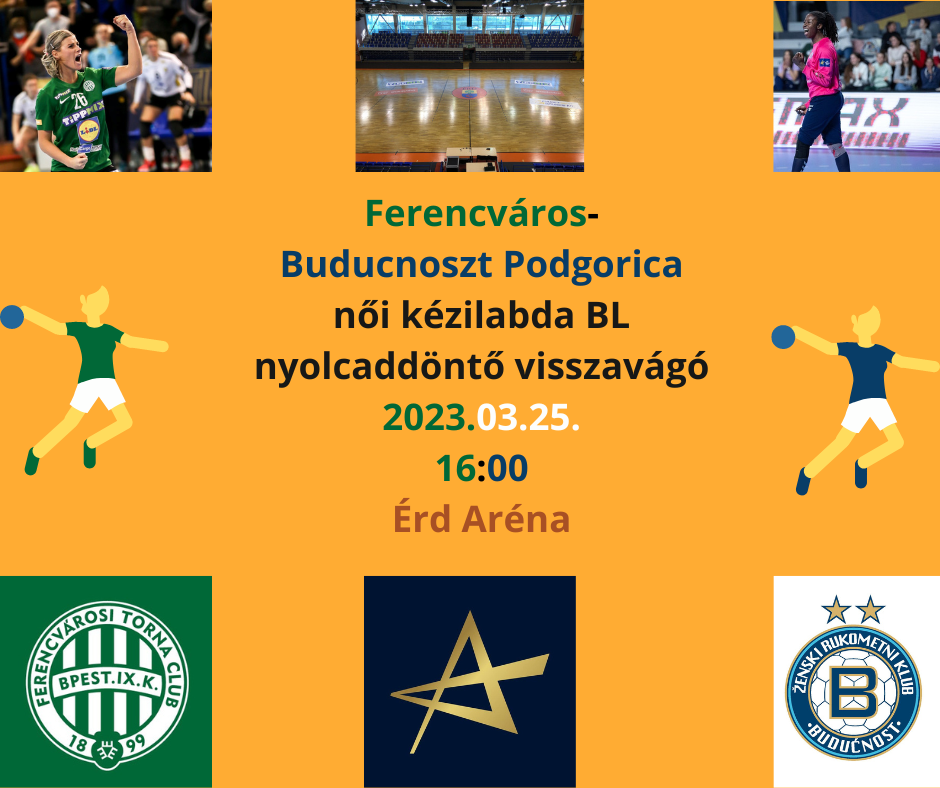 ferencvaros-_buducnoszt_podgorica_noi_kezilabda_bl_nyolcaddonto_visszavago_2023_03_25_1600_erd_arena.png