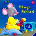 Hol vagy, Kiskacsa? Gyere velem, Kiskacsa!