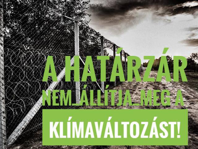 EP-kampány: a határzár nem állítja meg a klímaváltozást!