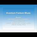 Kvantum Fantum Blues