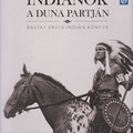 Baktay Ervin: „Az indián sohasem szakadt el a természettől..."