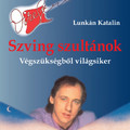 Könyv: Lunkán Katalin: Szving szultánok