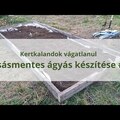 Ásásmentes ágyás készítése #1