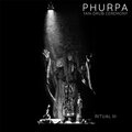 PHURPA - Yan - Drub Ceremony/Ritual III