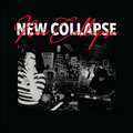 NEW COLLAPSE - New Collapse