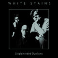 WHITE STAINS - Singleminded Dualisms (Wooden BOXSET CD)