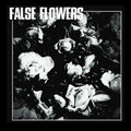 FALSE FLOWERS - S/T