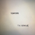 TORPORS - T.V. Genius