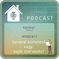 PODCAST MONO#17: Generál kivitelező vagy saját szervezés?