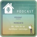 MONO PODCAST #10: Mr. 10% és az építőipar valósága