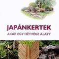 Japánkertek - Akár egy hétvége alatt