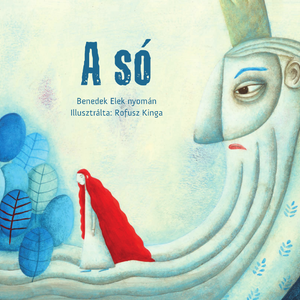 Rofusz Kinga varázslatos rajzaival emlékezünk a 160 éve született Benedek Elekre