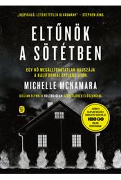 michelle-mcnamara-eltunok-a-sotetben-egy-no-megallithatatlan-hajszaja-a-kaliforniai-gyilkos-utan_dnx1ldjv.jpg