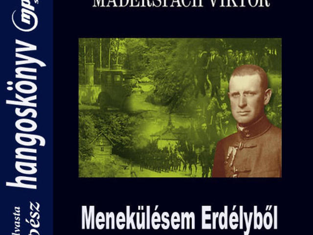Maderspach Viktor: Menekülésem Erdélyből