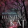 Kelley Armstrong: Hunting Kat