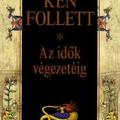 Az idők végezetéig - Ken Follett