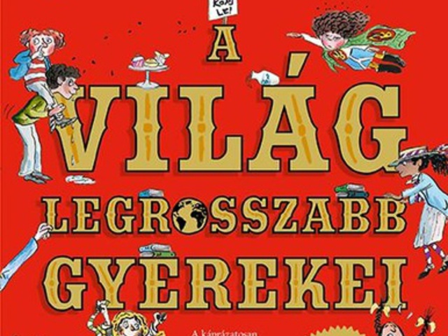 A világ legrosszabb gyerekei