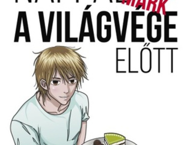 Harminc nappal a világvége előtt
