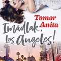 Tomor Anita: Imádlak, Los Angeles! - értékelés