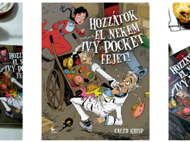 Caleb Krisp: Hozzátok ​el nekem Ivy Pocket fejét!