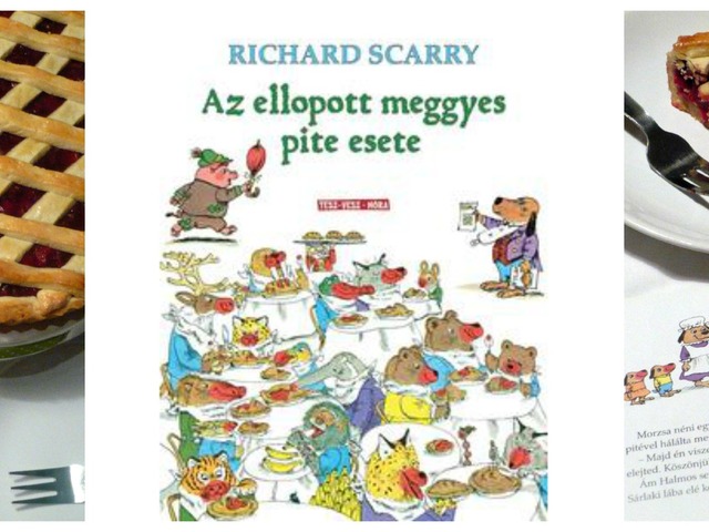 Richard Scarry: Az ​ellopott meggyes pite esete (Döbbenetes bűntények Tesz-Vesz városban)