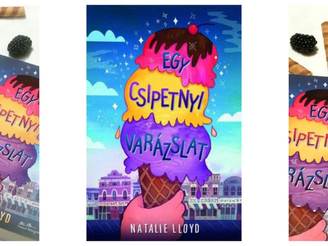 Natalie Lloyd: Egy ​csipetnyi varázslat
